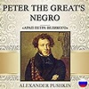 The Moor of Peter the Great by Alexander Pushkin