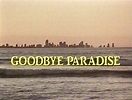 Goodbye Paradise - Review - Photos - Ozmovies