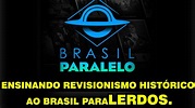 O BRASIL PARALELO PRECISA ENTENDER MAIS SOBRE HISTÓRIA - YouTube