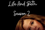 Life And Beth Season 2 Release Date Status, Premise And Unknown Stuff ...