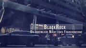 BlackRock - Die unheimliche Macht eines Finanzkonzerns | Dokumentation ...