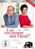 Und wer nimmt den Hund? DVD, Kritik und Filminfo | movieworlds.com