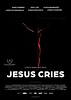 Jesus Cries - Film 2015 - FILMSTARTS.de