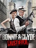 Bonnie & Clyde: Justified (Video 2013) - IMDb
