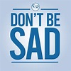 Download Don'T Be Sad Sad Sadness Royalty-Free Stock Illustration Image ...