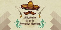 20 de Noviembre la Revolucion Mexicana