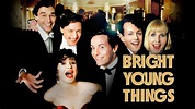 Bright Young Things (2004) - HBO Max | Flixable
