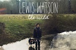 Lewis Watson - The Wild