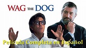 WAG THE DOG Película completa en Español
