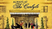 Always At The Carlyle - UK trailer - YouTube