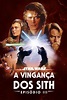 Star Wars: Episódio III - A Vingança dos Sith (2005) — The Movie ...