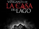 COMENTANDO PELICULAS: "LA VENGANZA DE LA CASA DEL LAGO" ("The last ...