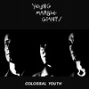 Young Marble Giants: Colossal Youth (40th Anniversary Special Edition ...