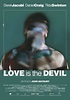 Love Is the Devil: Study for a Portrait of Francis Bacon Movie Poster ...