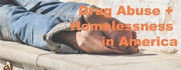 Drug Abuse and Homelessness in America | Windward Way Recovery