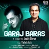 Garaj Baras (Tips Rewind: A Tribute to Jagjit Singh) - Single” álbum de ...