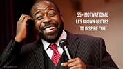 55+ Motivational Les Brown Quotes To Inspire You - WishBae.Com