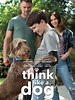 Think Like a Dog (2020) - Posters — The Movie Database (TMDB)