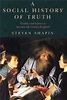 A Social History of Truth: Civility and Science in Seventeenth-Century ...