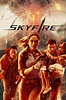 Skyfire (2019) - Posters — The Movie Database (TMDB)