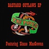 The Popes featuring Shane MacGowan - Bastard Outlaws EP (2012 ...