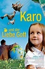 Karo und der liebe Gott (2006) - Posters — The Movie Database (TMDB)