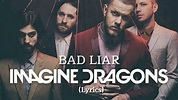 IMAGINE DRAGON - BAD LIAR (Lyrics) - YouTube