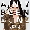 Jessie J: Ain't been done, la portada de la canción