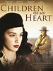 Children of My Heart (2000) Movie - hoopla