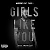 Girls like you lyrics