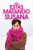You're Killing Me Susana (2016) movie at MovieScore™