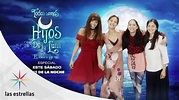 Todos somo hijos de la luna y algo más | Especial Hijas de la luna ...