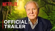 David Attenborough: A Life on Our Planet | Official Trailer | Netflix ...