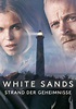 White Sands - Strand der Geheimnisse - Online Stream