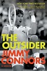 The Outsider: A Memoir by Jimmy Connors, Hardcover | Barnes & Noble®