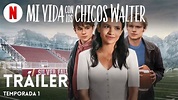 Mi vida con los chicos Walter (Temporada 1) | Tráiler en Español ...