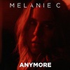 Poptastic Confessions!: Anymore by Melanie C