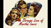 The Strange Love of Martha Ivers 1946 Full-length Movie | Barbara ...