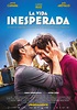 La vida inesperada - Película 2013 - SensaCine.com