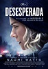 Desesperada - Datos, trailer, plataformas, protagonistas