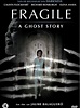 Fragile: a ghost story - Filmreus