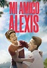 Mi amigo Alexis - película: Ver online en español