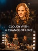 Prime Video: Cloudy With A Chance Of Love