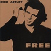 Rick Astley - Free | Releases, Reviews, Credits | Discogs