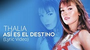 Thalia - Asi Es El Destino (Oficial - Letra / Lyric Video) - YouTube