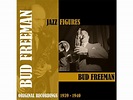 {DOWNLOAD} Bud Freeman - Jazz Figures / Bud Freeman (1939-1940) {ALBUM ...