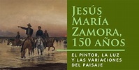 Jesús Maria Zamora, 150 años. El pintor, la luz y las variaciones del ...