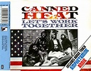 Canned Heat - Let's Work Together | Releases | Discogs