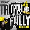 Truthfully Freestyle／Snow｜音楽ダウンロード・音楽配信サイト mora ～“WALKMAN”公式ミュージックストア～