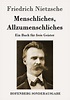Menschliches, Allzumenschliches von Friedrich Nietzsche - Fachbuch ...